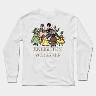 Enlighten Yourself -- Philosophical Women from the Age of Enlightenment Long Sleeve T-Shirt